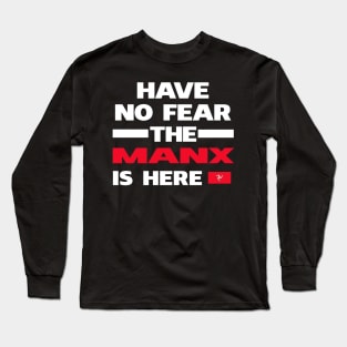 No Fear Manx Is Here Isle of Man Long Sleeve T-Shirt